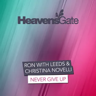 Never Give Up by Ron with Leeds