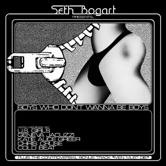 Boys Who Don't Wanna Be Boys: The Remixes by Seth Bogart