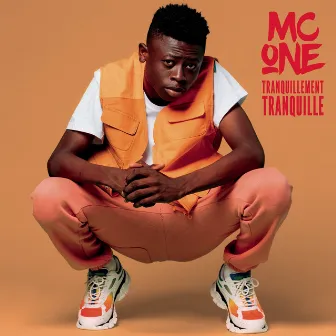 Tranquillement tranquille by MC One