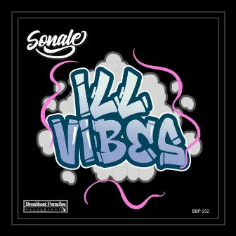 Ill Vibes by Sonale