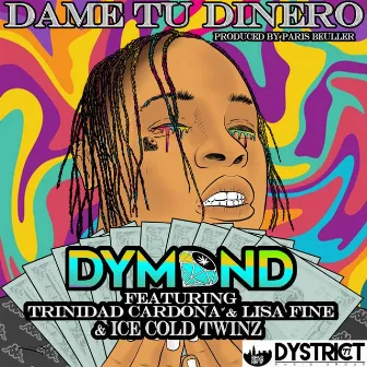 Dame Tu Dinero by Dymond Studded