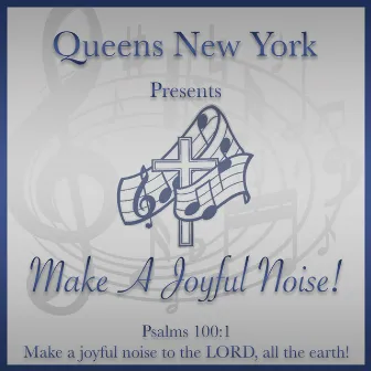 Queens New York Make a Joyful Noise by Mikey Ford