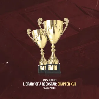 Library of a Rockstar: Chapter 17 - M.O.B. Pt. 2 by Stack Bundles