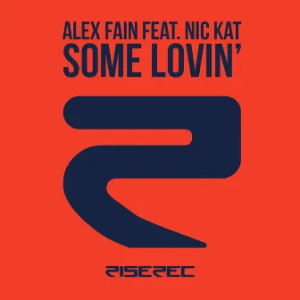 Some Lovin' by Alex Fain