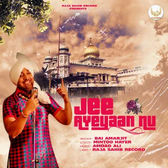 Jee Ayeyaan Nu by Bai Amarjit