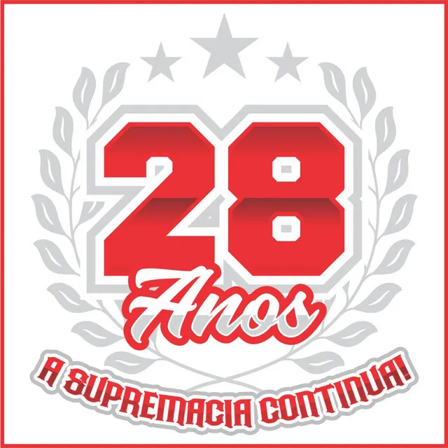 28 Anos - A Supremacia Continua