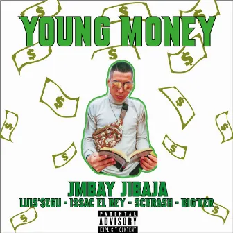 Young Money by Jmbay Jibaja