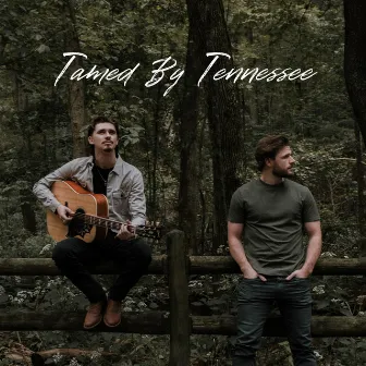 Tamed By Tennessee by Callum Kerr