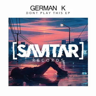 Dont Play This EP by German K