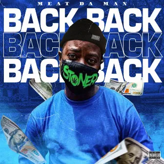 Back Back by Meat Da Man