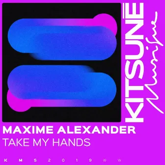 Take My Hands by Maxime Alexander