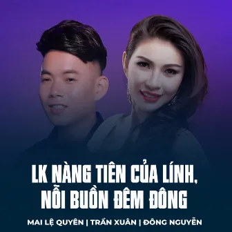 LK Nàng Tiên Của Lính, Nỗi Buồn Đêm Đông by Trần Xuân