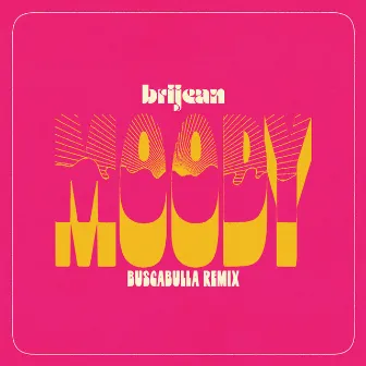 Moody (Buscabulla Remix) by Buscabulla