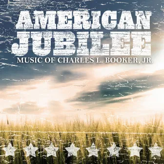 Music of Charles L. Booker, Vol. 2: American Jubilee by Charles L. Booker, Jr.