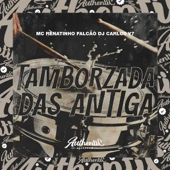 Tamborzada das Antiga by DJ CARLOS V7