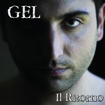 Il Ritorno (Bonus Track Version) by Gel