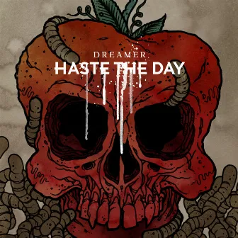 Dreamer (Deluxe Edition) by Haste The Day