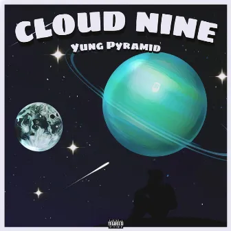 Cloud Nine by Yung Pyramid