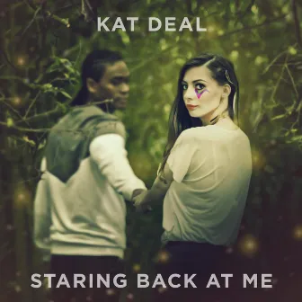 Staring Back at Me by Kat Deal