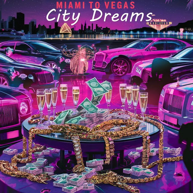 City Dreams - Miami to Vegas