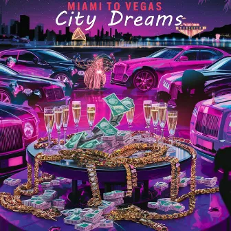 City Dreams - Miami to Vegas by Faller