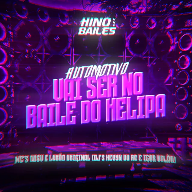 Automotivo Vai Ser no Baile do Helipa