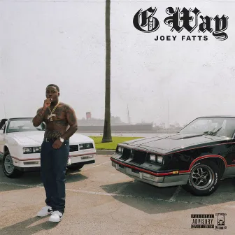 G Way by Joey Fatts