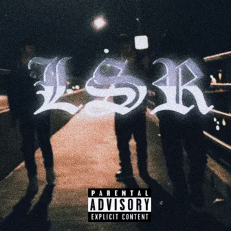 LSR by RIVERS