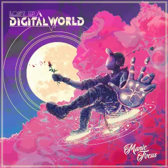 Lost in a Digital World by Manic Focus