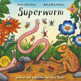 Superwurm (ungekürzt) by Julia Donaldson