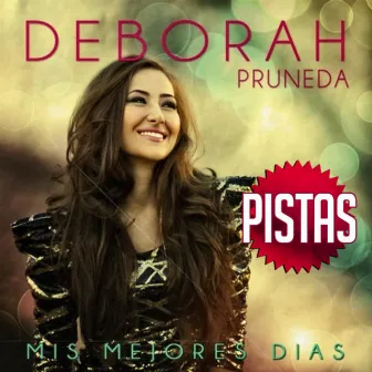 Mis Mejores Dias-Pistas Originales by Deborah Pruneda