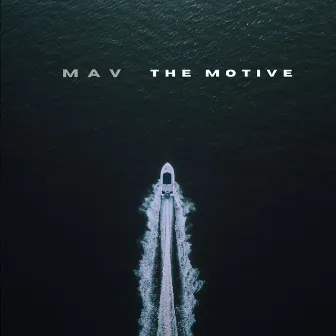 The Motive by MAV