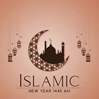 Islamic New Year 1445 AH: Traditional Melodies And Rhythms For A True Celebration by Islam Traditions