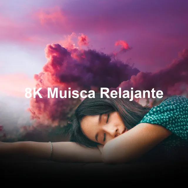 8K Muisca Relajante