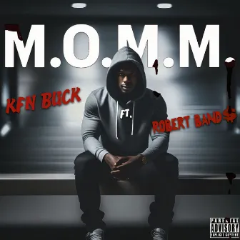 M.O.M.M by KFN Buck