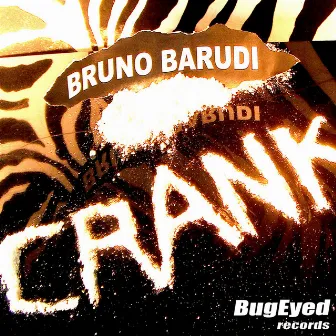 Crank by Bruno Barudi