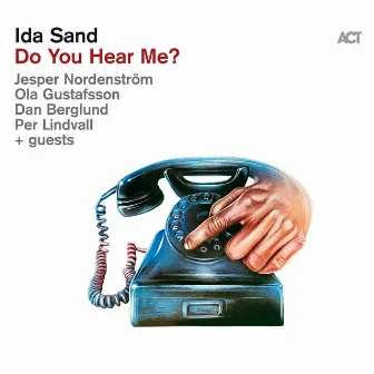 Do You Hear Me? by Ida Sand