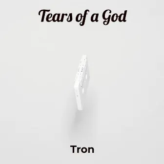 Tears of a God by Tron