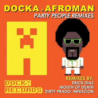 Party People (feat. AFROMAN) by Docka