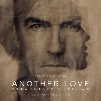 Another Love (Original Motion Picture Soundtrack) by Piernicola Di Muro