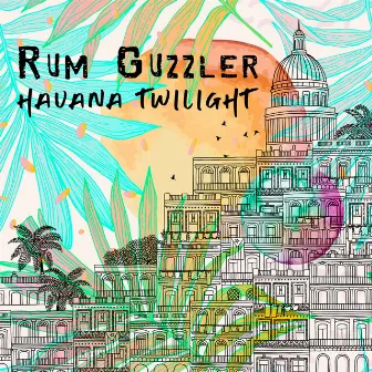 Havana Twilight by Rum Guzzler