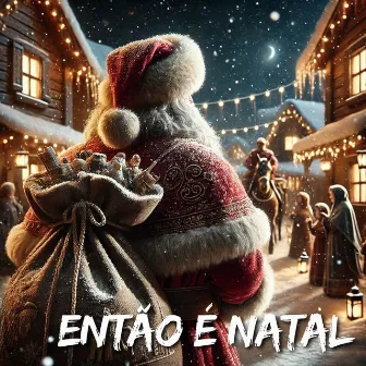 Então é Natal by 