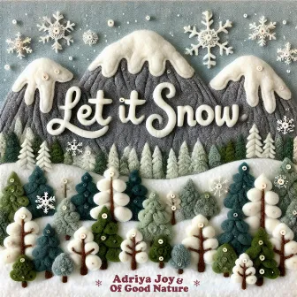 Let It Snow by Adriya Joy