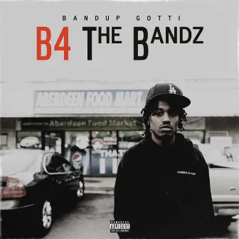 B4 the Bandz by BandUp Gotti