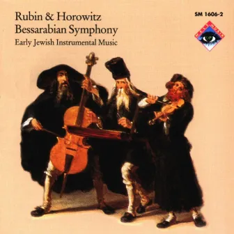 Bessarabian Symphony (Early Jewish Instrumental Music) by Joel Rubin