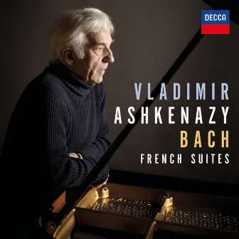 Bach: French Suites, BWV 812-817 by Vladimir Ashkenazy