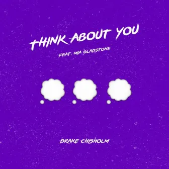 Think About You by Drake Chisholm