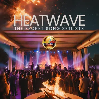 HEATWave The Secret Song Setlist by HEATWaveHouseBand