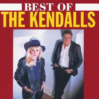 Best Of The Kendalls by The Kendalls