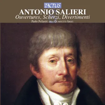 Salieri: Ouvertures, Scherzi, Divertimenti by Paolo Pollastri